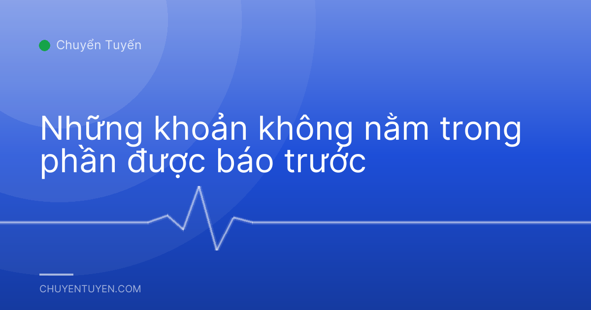 Những khoản không nằm trong phần được báo trước